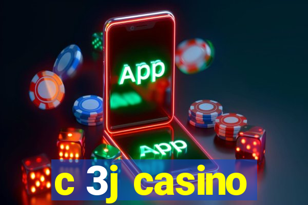 c 3j casino