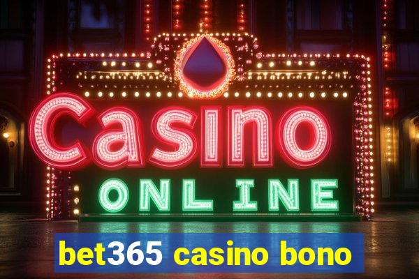 bet365 casino bono