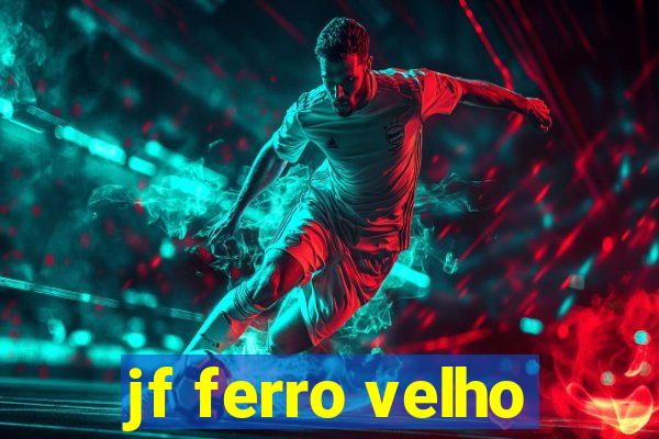 jf ferro velho