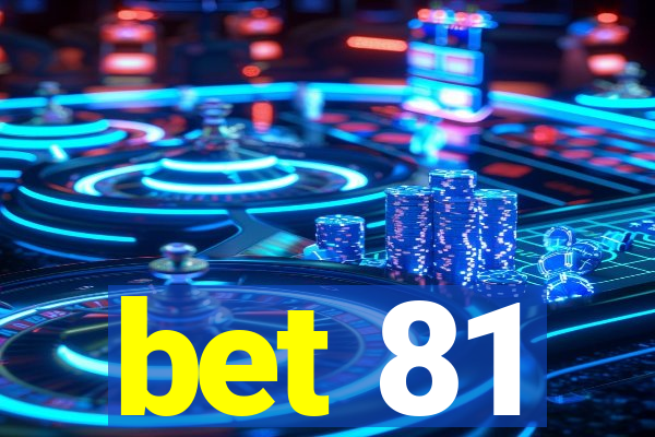 bet 81