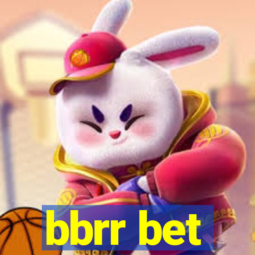 bbrr bet