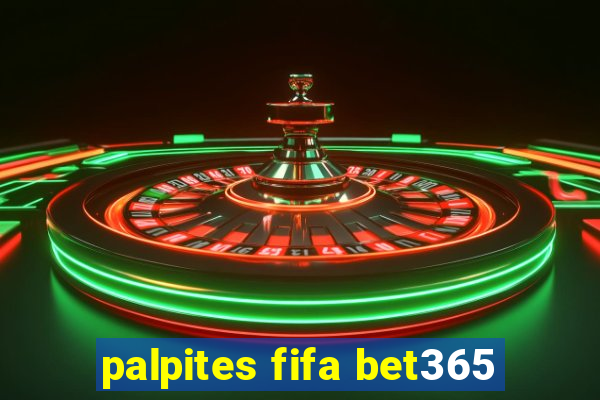 palpites fifa bet365