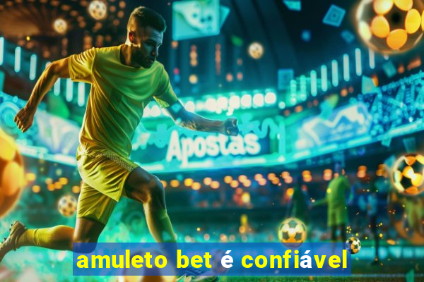 amuleto bet é confiável