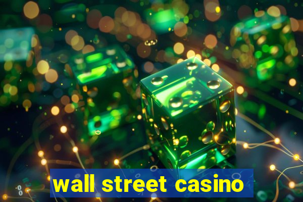 wall street casino