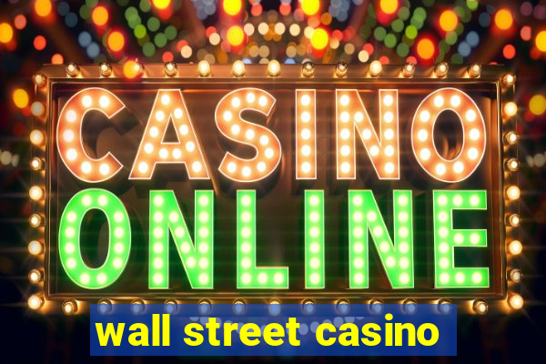 wall street casino