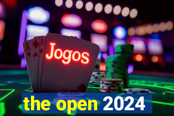 the open 2024