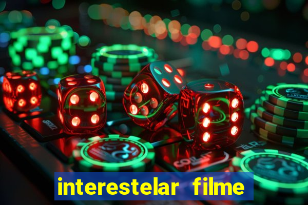 interestelar filme completo dublado telegram interestelar