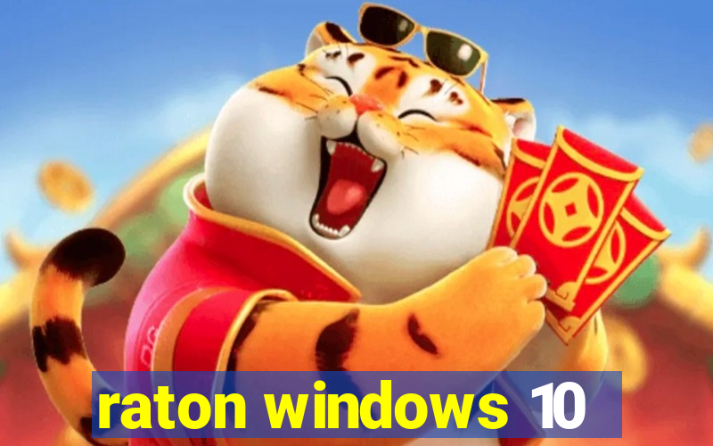 raton windows 10