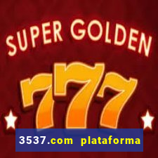 3537.com plataforma de jogos