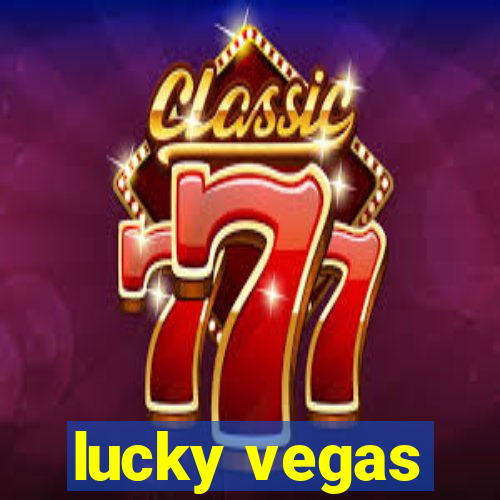 lucky vegas