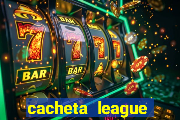 cacheta league brasil atualizado