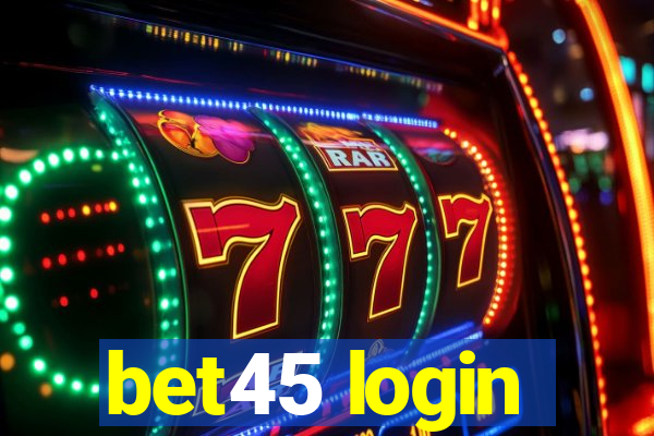 bet45 login