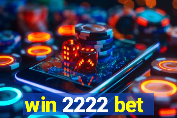 win 2222 bet