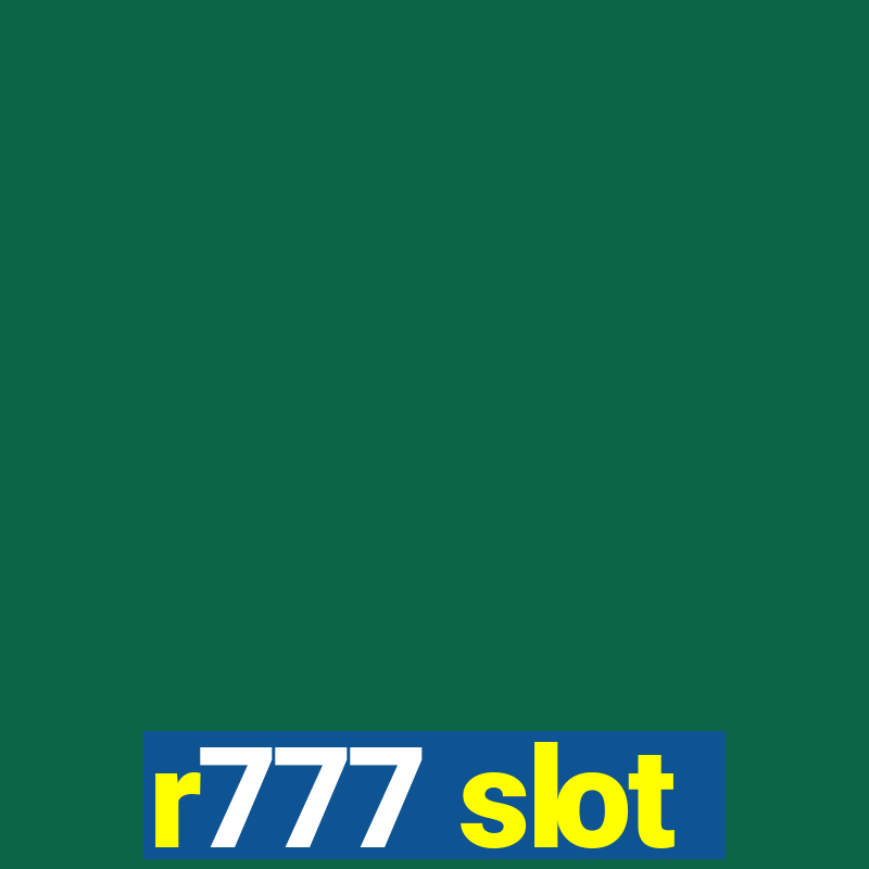 r777 slot