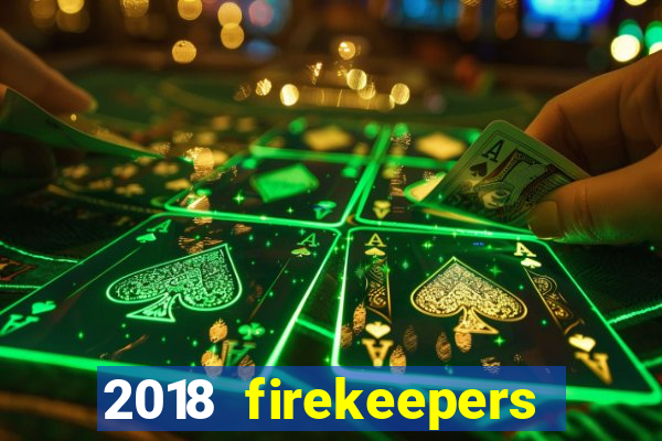 2018 firekeepers casino 400