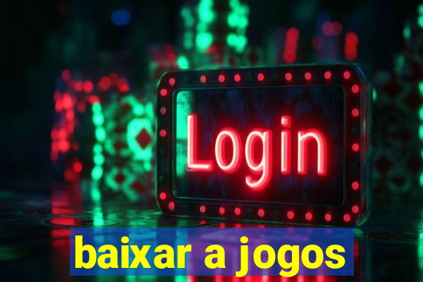 baixar a jogos