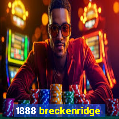 1888 breckenridge