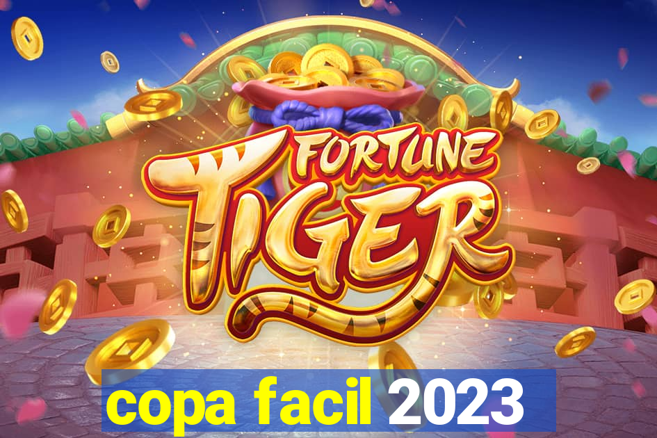 copa facil 2023