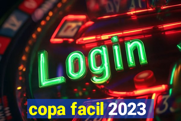 copa facil 2023