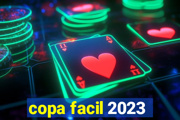 copa facil 2023