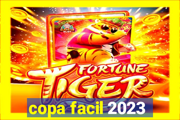 copa facil 2023