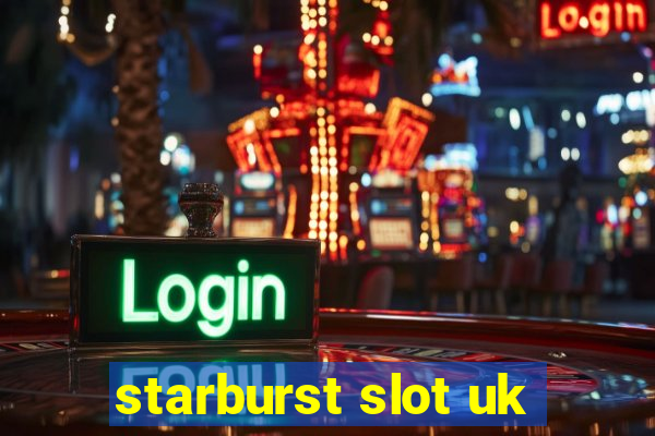 starburst slot uk