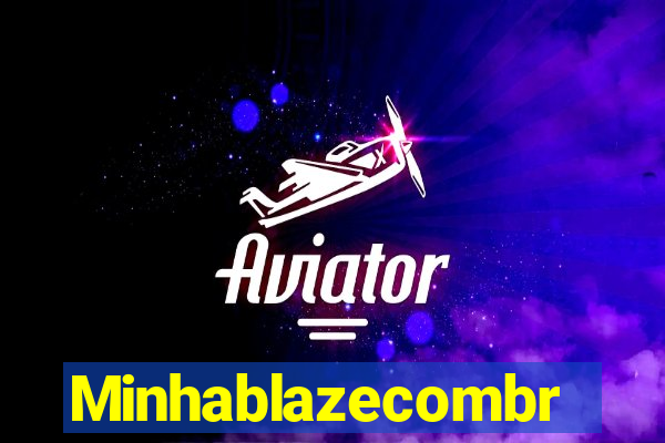 Minhablazecombr