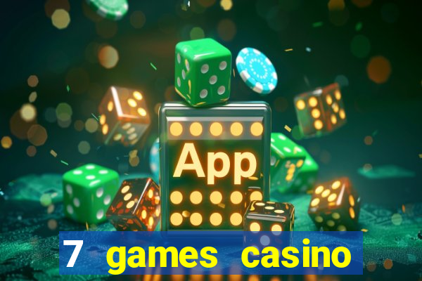 7 games casino paga mesmo