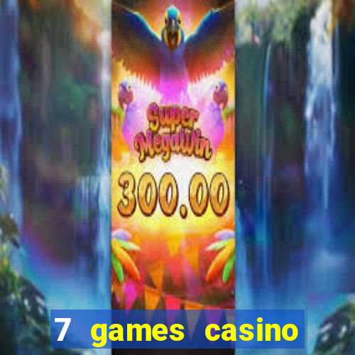 7 games casino paga mesmo