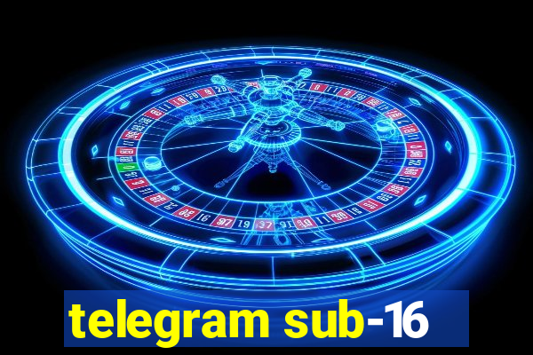 telegram sub-16