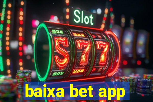 baixa bet app