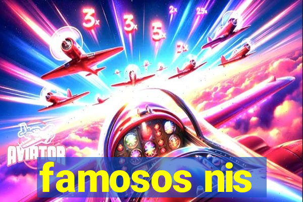 famosos nis