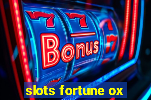 slots fortune ox