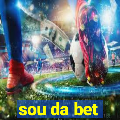 sou da bet