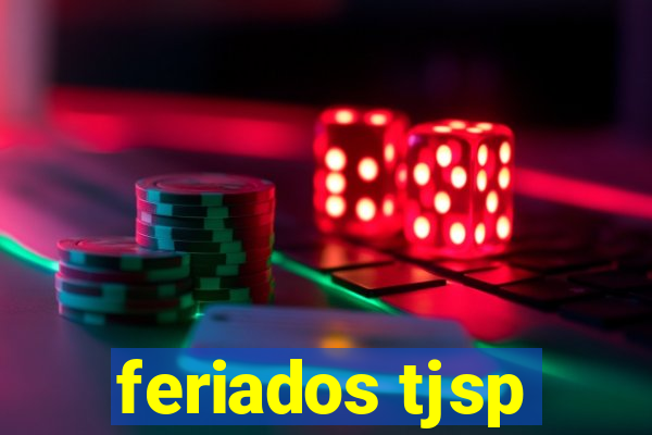 feriados tjsp