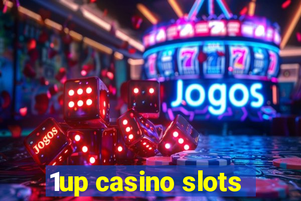 1up casino slots