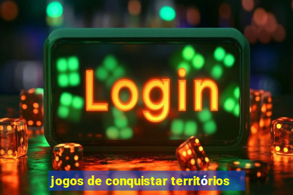 jogos de conquistar territórios