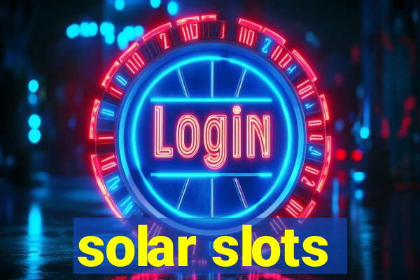 solar slots