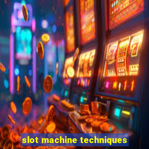 slot machine techniques