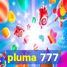 pluma 777