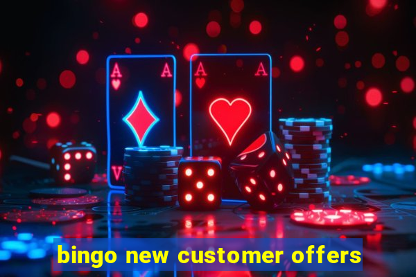 bingo new customer offers