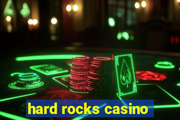 hard rocks casino