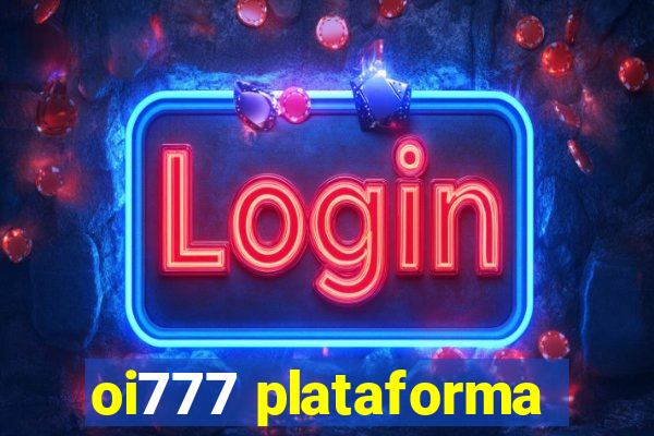 oi777 plataforma