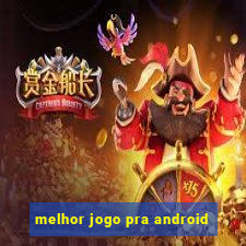 melhor jogo pra android