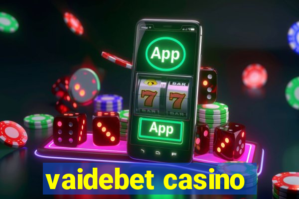 vaidebet casino