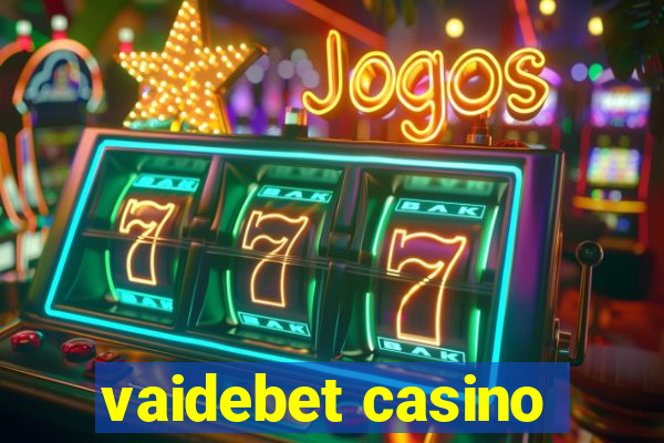 vaidebet casino