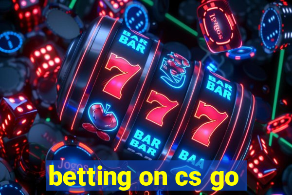 betting on cs go