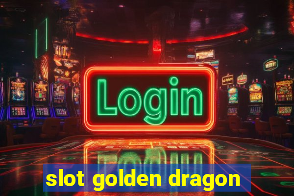 slot golden dragon