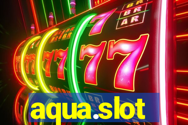 aqua.slot