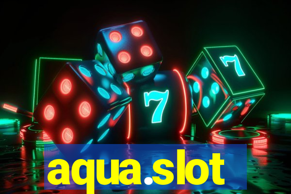 aqua.slot